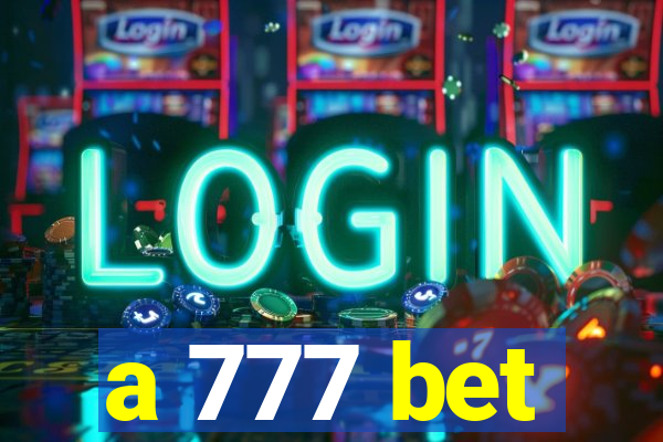 a 777 bet